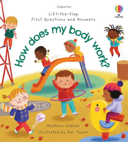Lift-the-Flap First Questions and Answers: How Does My Body Work?